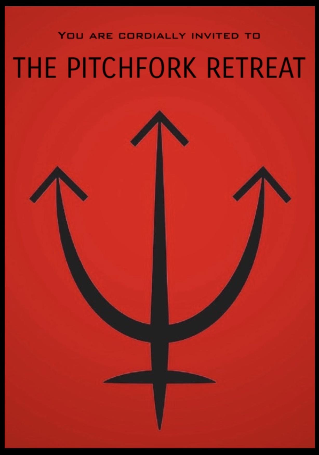 The Pitchfork Retreat